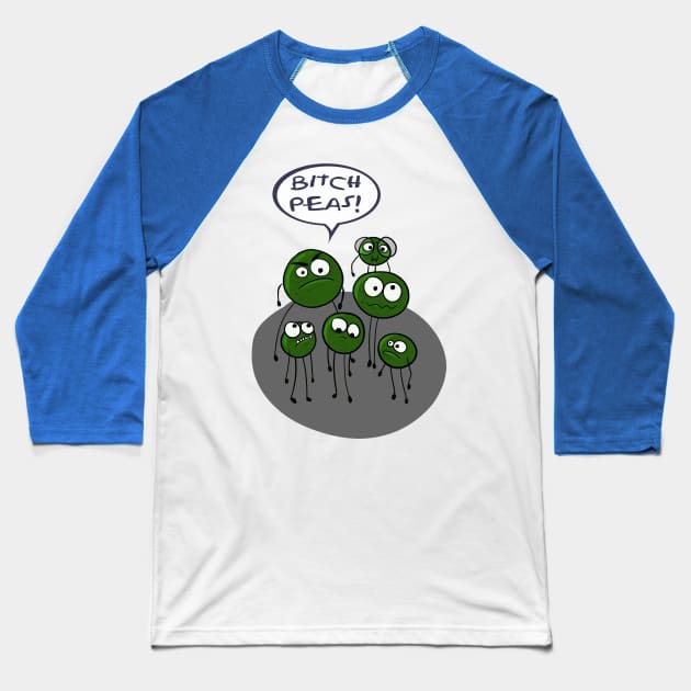 Bitch peas!! Funny food pun Baseball T-Shirt by IceTees